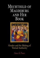 Mechthild of Magdeburg and Her Book