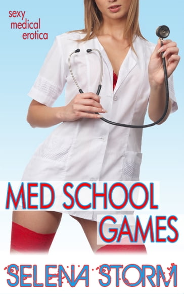 Med School Games - Selena Storm