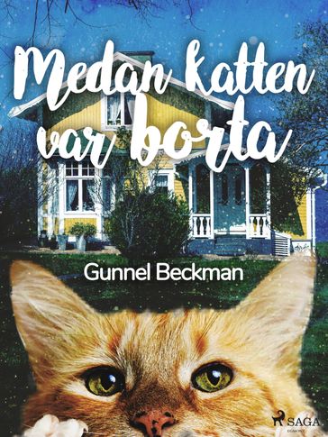 Medan katten var borta - Gunnel Beckman