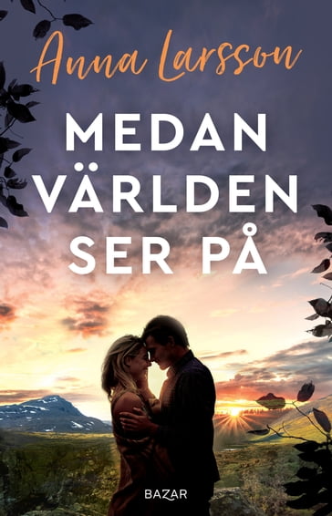 Medan världen ser pa - Anna Larsson