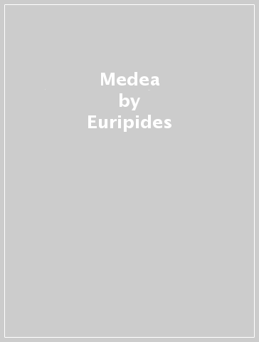 Medea - Euripides