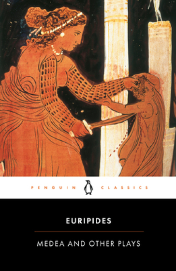 Medea and Other Plays - Euripides