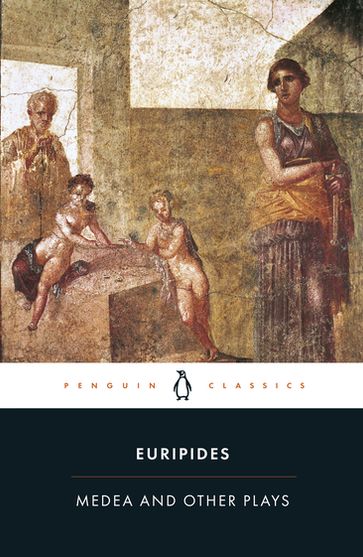 Medea and Other Plays - Euripides