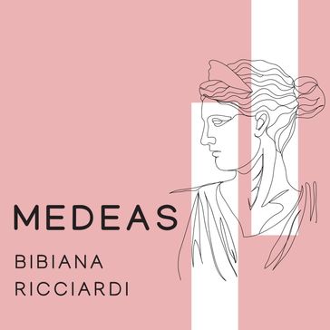 Medeas - Bibiana Ricciardi