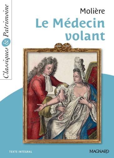 Le Médecin volant - Classiques et Patrimoine - Molière