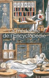 La Médecine de l Encyclopédie. Entre tradition et modernité