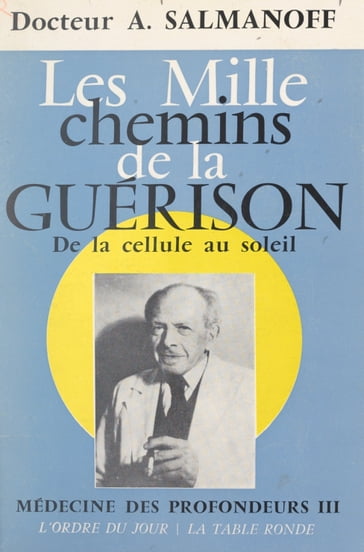 Médecine des profondeurs (3) - Alexandre Salmanoff - Roger Neyman