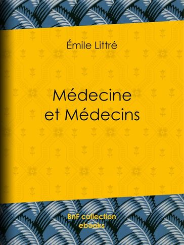 Médecine et Médecins - Émile Littré