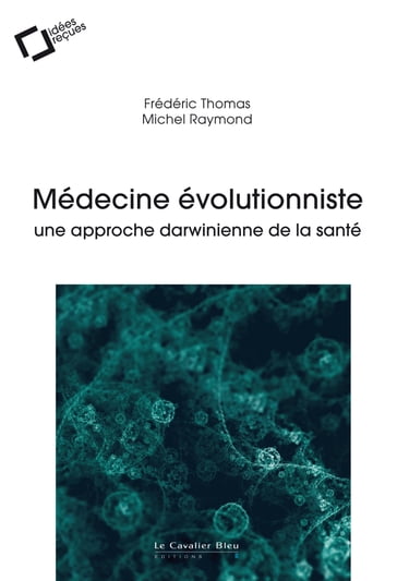 Medecine evolutionniste - Frédéric Thomas - Raymond Michel