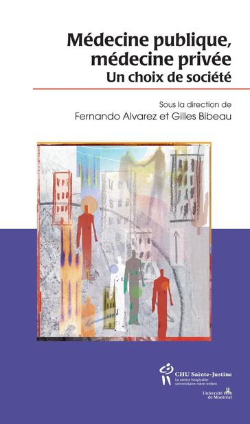 Médecine publique médecine privée - Fernando Alvarez - Gilles Bibeau