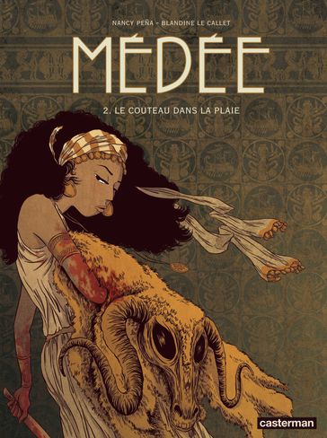 Médée (Tome 2) - Le couteau dans la plaie - Blandine Le Callet - Nancy Peña