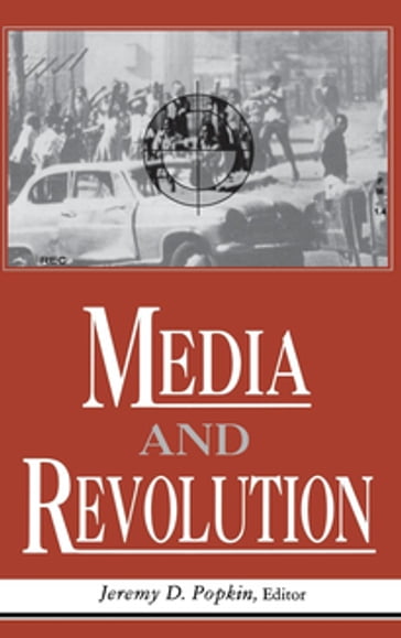 Media And Revolution - Jeremy D. Popkin