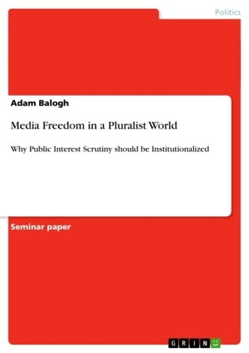 Media Freedom in a Pluralist World - Adam Balogh