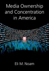 Media Ownership and Concentration in America