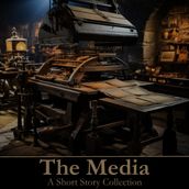Media, The - A Short Story Collection
