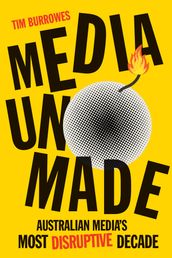 Media Unmade