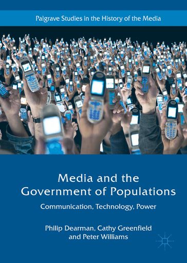 Media and the Government of Populations - Cathy Greenfield - Peter Williams - Philip Dearman