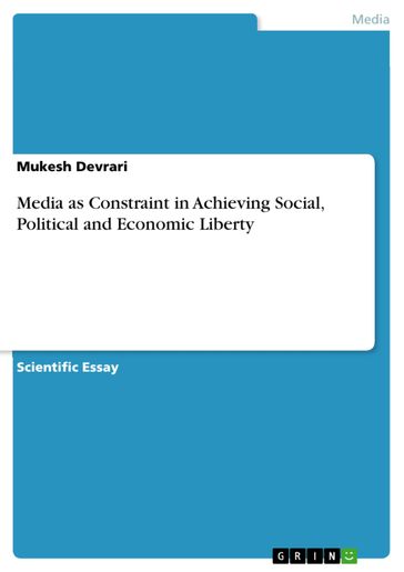Media as Constraint in Achieving Social, Political and Economic Liberty - Mukesh Devrari