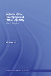 Mediaeval Islamic Historiography and Political Legitimacy