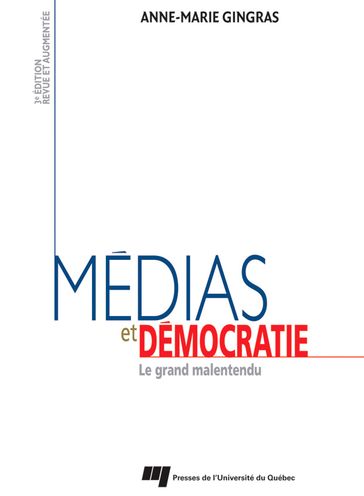 Médias et démocratie - 3e édition - Anne-Marie Gingras