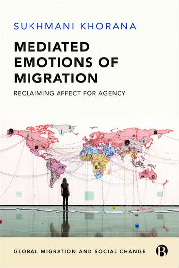 Mediated Emotions of Migration - Sukhmani Khorana