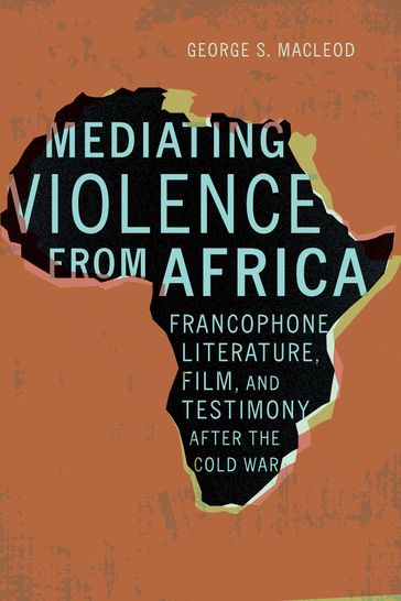 Mediating Violence from Africa - George Macleod
