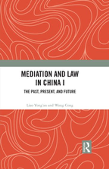 Mediation and Law in China I - Liao Yongan - Cong Wang