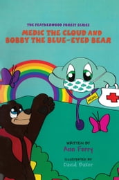 Medic the Cloud and Bobby the Blue-Eyed Bear