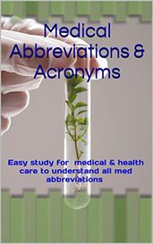 Medical Abbreviations & Acronyms