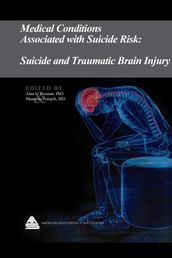 Medical Conditions Associated with Suicide Risk: Suicide and Traumatic Brain Injury