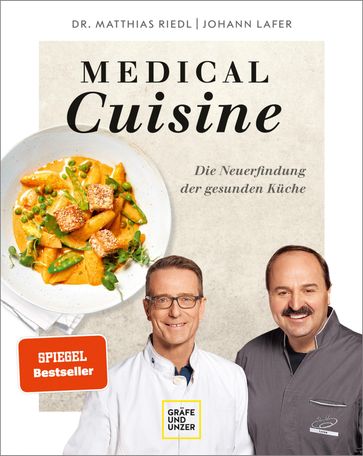 Medical Cuisine - Dr. med. Matthias Riedl - Johann Lafer