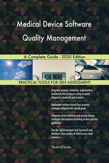 Medical Device Software Quality Management A Complete Guide - 2020 Edition - Gerardus Blokdyk