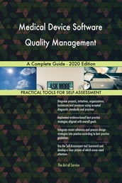 Medical Device Software Quality Management A Complete Guide - 2020 Edition