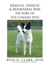 Medical, Genetic & Behavioral Risk Factors of the Canaan Dog