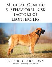 Medical, Genetic & Behavioral Risk Factors of Leonbergers