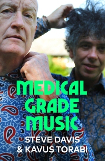 Medical Grade Music - Steve Davis - Kavus Torabi