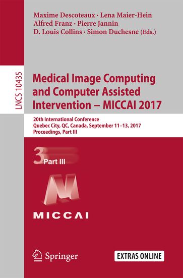 Medical Image Computing and Computer Assisted Intervention  MICCAI 2017