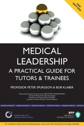Medical Leadership: A Practical Guide for Tutors and Trainees