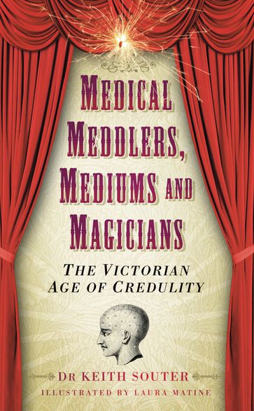 Medical Meddlers, Mediums and Magicians - Dr Keith Souter