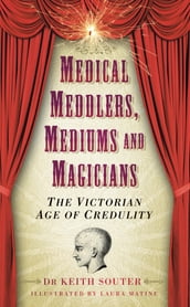 Medical Meddlers, Mediums and Magicians