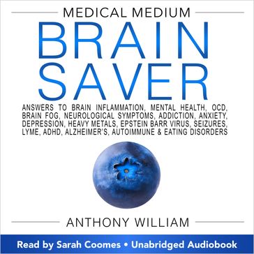 Medical Medium Brain Saver - William Anthony