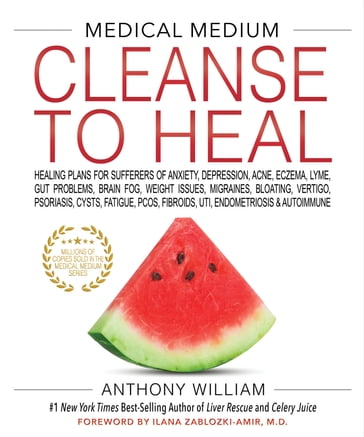 Medical Medium Cleanse to Heal - William Anthony