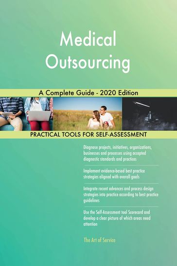 Medical Outsourcing A Complete Guide - 2020 Edition - Gerardus Blokdyk