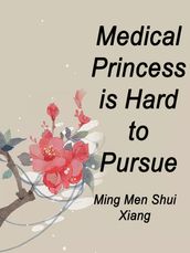 Medical Princess is Hard to Pursue