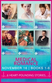 Medical Romance November 2016 Books 1-6: The Nurse s Christmas Gift / The Midwife s Pregnancy Miracle / Their First Family Christmas / The Nightshift Before Christmas / It Started at Christmas / Unwrapped by the Duke