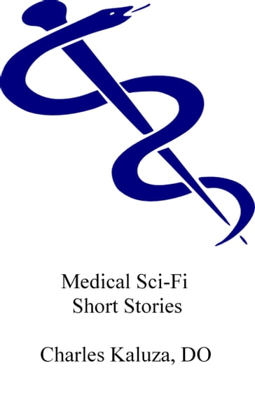 Medical Sci-Fi Short Stories - Charles Kaluza