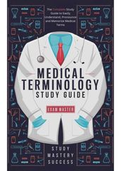Medical Terminology Study Guide
