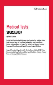 Medical Tests Sourcebook, 7th Ed.