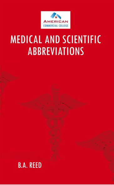 Medical and Scientific Abbreviations - B.A. REED
