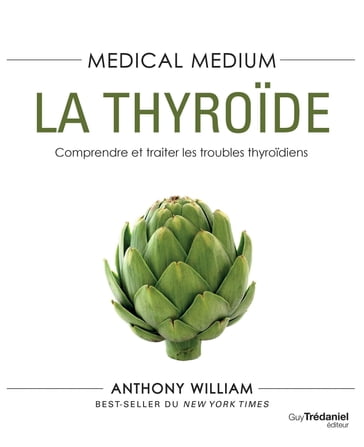 Médical médium - La thyroïde - William Anthony